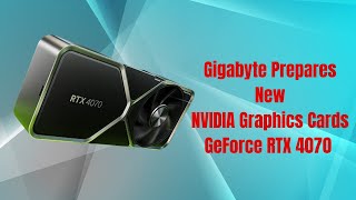 Gigabyte New NVIDIA GeForce RTX 4070 Graphics Cards with GDDR6 Memory Tech News   Pcgmainglab [upl. by Diahann]