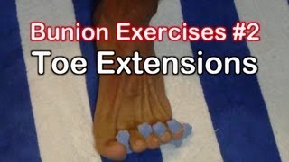 Bunion Exercises 2 Toe Extension Exercise for Bunions [upl. by Eseerehc]