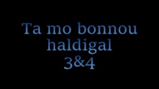 TA MO BONNOU HALDIGAL 3amp4  VERSION POULAR [upl. by Thorfinn]