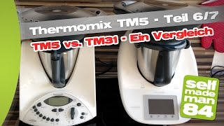 Thermomix TM5  TM5 vs TM31  Ein Vergleich  Teil 67  selfmademan84 [upl. by Eem]