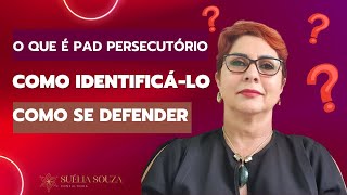 O QUE É O PAD PERSECUTÓRIO COMO IDENTIFICÁLO E COMO SE DEFENDER [upl. by Senga]