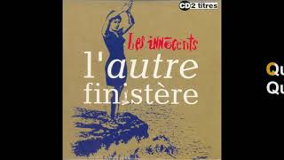 Les Innocents  LAutre Finistère Paroles Audio HQ [upl. by Wise]