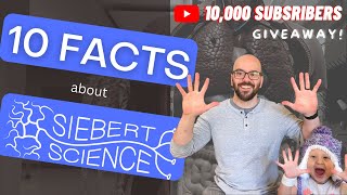 10 Facts about Siebert Science 10000 subscribers giveaway [upl. by Stace818]