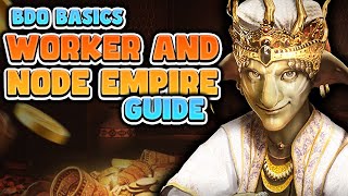 2024 Worker and Node Empire Guide for Black Desert Online  BDO Basics [upl. by Loutitia]