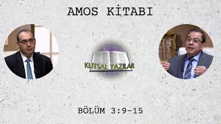 Kutsal Yazılar  Amos Kitabı  Bölüm 7  Kısım 3  Ayet 915  Ayad Zarif ve Yousef Riad [upl. by Enenaej924]