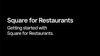 Getting Started With Square for Restaurants [upl. by Notsreik]