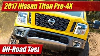 2017 Nissan Titan Pro4X OffRoad Test [upl. by Ecirtnahs]