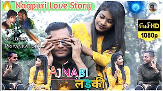 AJNABI LADKI अजनबी लड़की  Nagpuri Real ❤Heart Touching Love Story 🥲 SADRI LOVE STORY FULL VIDEO [upl. by Doloritas213]