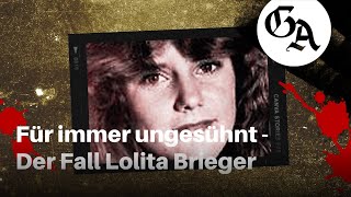 Für immer ungesühnt  Der Fall Lolita Brieger [upl. by Norraf]