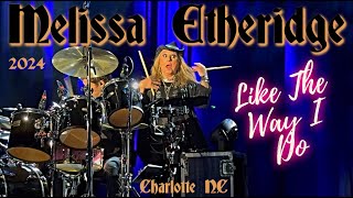 Melissa Etheridge LIVE 2024  LIKE THE WAY I DO  Charlotte NC  Sept 21 2024 [upl. by Adikam]