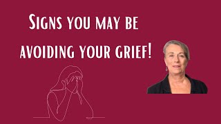 Signs You are Avoiding Your Grief [upl. by Cora320]