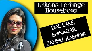 Khilona Heritage Houseboat Dal LakeSHINAGAR JAMMU KASHMIR alfanupur [upl. by Ynohtnael]