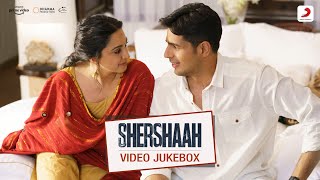 Shershaah  Video Jukebox  Sidharth Malhotra Kiara Advani Tanishk Jubin Asees Jasleen B Praak [upl. by Ennayr820]