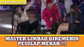 AKSI MASTER LIMBAD DIREMEHIN SAMA PESULAP MERAH   PANGGUNG SELEB [upl. by Burget360]