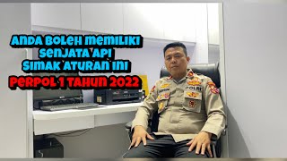 ANDA BOLEH MEMILIKI SENJATA API SIMAK ATURAN INI PERPOL 1 TAHUN 2022 [upl. by Amadas]