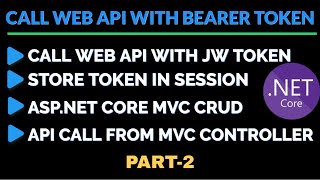 Call Web API With Bearer Token From ASPNET Core MVC Application  JWT Authentication  Part2 [upl. by Kali632]