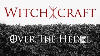 Witchcraft Going Over the Hedge [upl. by Geanine]