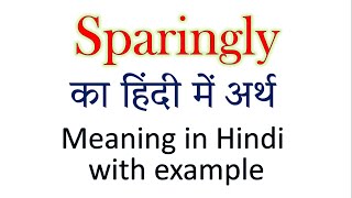 Sparingly meaning in Hindi  Explained Sparingly With Using Sentence [upl. by Placido]