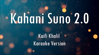 Kahani Suno 20  Kaifi Khalil  Karaoke With Lyrics  Only Guitar Chords [upl. by Rodger]