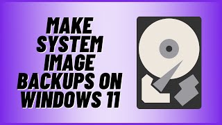 How to Make System Image Backup on Windows 11 [upl. by Saimon]