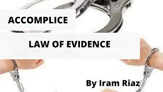 Accomplice  Competency of Accomplice As a Witness  Law of Evidence [upl. by Eiznikam]