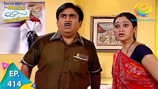 Taarak Mehta Ka Ooltah Chashmah  Episode 414  Full Episode [upl. by Sisely356]