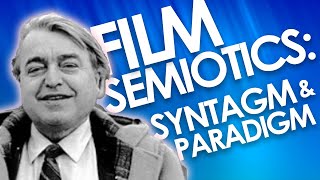 Christian Metzs Film Semiotics Part 2 Syntagmatic vs Paradigmatic [upl. by Gifferd329]