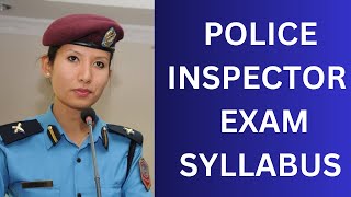 Nepal Police Inspector Syllabus  Police Inspector Exam Syllabus  Inspector Loksewa Exam Syllabus [upl. by Lodge519]