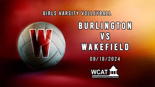 Wakefield Girls Varsity Vollyball vs Burlington  September 18th 2024 [upl. by Adeys472]