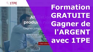 Formation gratuite affiliation 1TPE [upl. by Nnairak]