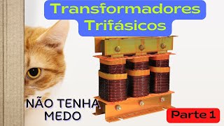 Curso prático de Transformadores  Trifásicos parte 1  EP174 [upl. by Dine]