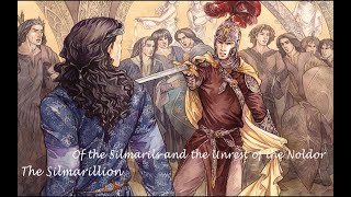 Chapter 7  Of the Silmarils and the Unrest of the Noldor  JRR Tolkien [upl. by Yevoc]