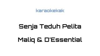 Maliq amp DEssential  Senja Teduh Pelita Karaoke Kak [upl. by Aynatan88]