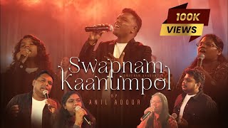 Swapnam Kaanumpol  Anil Adoor  New Christian Malayalam Live Worship Song 4k [upl. by Ttereve]