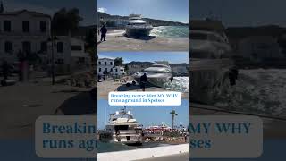 30m motor yacht Why runs aground in Spetses Greece [upl. by Wilmer]