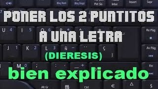 Como ponerle los 2 puntos arriba sobre una letra ejemplo ü  Dierèsis [upl. by Paquito766]