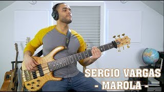 Sergio Vargas  Marola  Bass Cover [upl. by Keane]