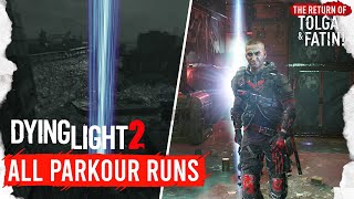 Dying Light 2 All Parkour Runs from Tolga amp Fatin Update [upl. by Annonyw]