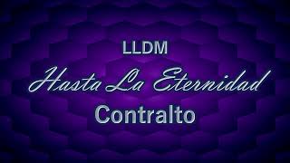 Hasta La Eternidad  Contralto  LLDM [upl. by Granese641]