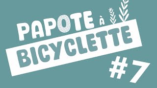 PAPOTE A BICYCLETTE 7 [upl. by Alisha]