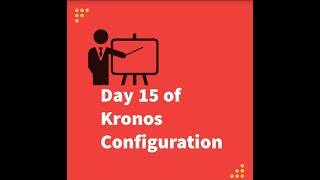 Day 15 of Kronos Configuration Holiday Credit Rule [upl. by Neelon331]