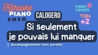 Calogero  Si seulement je pouvais lui manquer Ton 2 Karaoke Piano [upl. by Humbert]