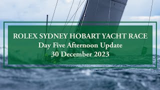 2023 Rolex Sydney Hobart Yacht Race  Race Update 30 December Afternoon [upl. by Rush]