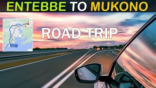 Drive With me From ENTEBBE CITY to MUKONO TOWN  Via Entebbe  Kampala High way   Travel Vlog [upl. by Orms]