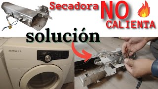 como arreglar una secadora SAMSUNG que ya no CALIENTA facil y rapido [upl. by Lletnahc]