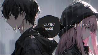 Ha ho gyi Galti Mujhse   BASS BOOSTED   Vashu bass  deep bass karan  Love songs  Hard bass [upl. by Rehpotsirhc292]