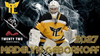 MADELYN GEBORKOFF  2027 GOALIE  WOMENS HOCKEY  RECRUITING VIDEO 4K [upl. by Attem]