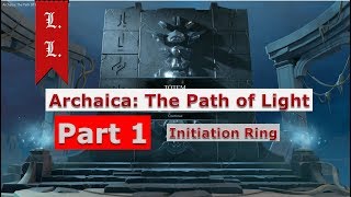 Archaica The path of Light FULL walkthrough  Part 16  Initiation Ring Created by Two Mountains [upl. by Hedda821]