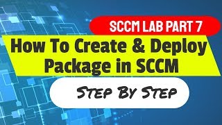 Deploy SCCM Package How to Create and Deploy SCCM Package [upl. by Edmead]