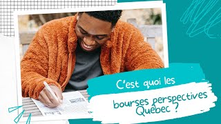 C’est quoi les bourses perspectives Québec [upl. by Behn]